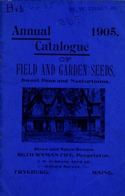 Cover of: 1905 illustrated and descriptive catalogue of field, garden and flower seeds