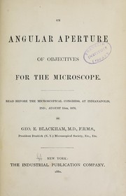 Cover of: On angular aperture of objectives for the microscope: read before the Microscopical Congress at Indianapolis, Ind., August 15th, 1878