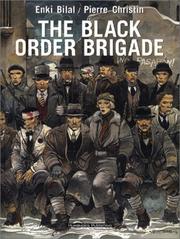 Cover of: The Black Order Brigade by Enki Bilal, Pierre Christin