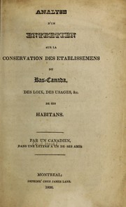 Cover of: Analyse d'un entretien sur la conservation des établissemens du Bas-Canada: des loix, des usages, &c.,  de ses habitans
