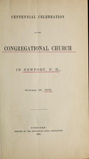 Centennial celebration of the Congregational Church in Newport, N.H. by Albert S. Wait