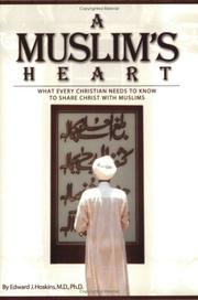 Cover of: A Muslim's Heart: What Every Christian Needs to Know to Share Christ with Muslims