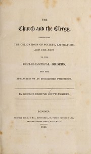 Cover of: Church and the clergy: exhibiting the obligations of society, literature, and the arts to the ecclesiastical orders, and the advantages of an established priesthood