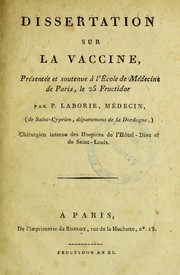 Cover of: Dissertation sur la vaccine, pr©♭sent©♭e et soutenue ©  l'©cole de M©♭decine de Paris, le 25 Fructidor