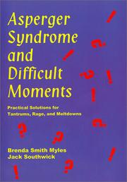 Cover of: Asperger Syndrome and Difficult Moments by Brenda Smith Myles, Jack Southwick
