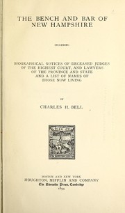 Cover of: The bench and bar of New Hampshire: including biographical notices of deceased judges of the highest court, and lawyers of the province and state, and a list of names of those now living