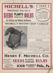 Cover of: Michell's wholesale price list of seeds, plants requisites, bulbs: for floral and market gardeners