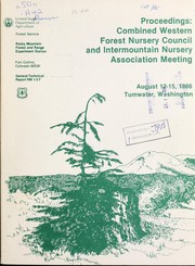 Cover of: Proceedings, combined Western Forest Nursery Council and Intermountain Nursery Association meeting: August 12-15, 1986, Tumwater, Washington