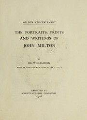 Cover of: The portraits, prints and writings of John Milton