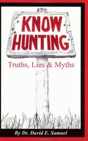 Cover of: Know Hunting: Truths, Lies & Myths