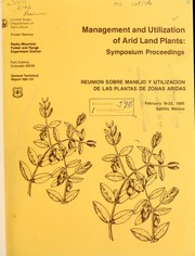 Cover of: Management and utilization of arid land plants, symposium proceedings, February 18-22, 1985, Saltillo, Mexico =