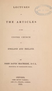 Cover of: Lectures on The Articles of the United Church of England and Ireland by J. D. Macbride