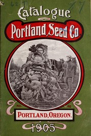 Cover of: Portland Seed Co's catalogue 1905