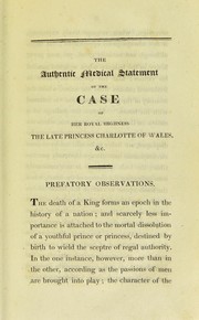 Cover of: The authentic medical statement of the case of Her Royal Highness the late Princess Charlotte of Wales by Anthony Todd Thomson