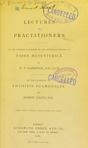 Cover of: Lectures to practitioners. On the diseases classified by the Registrar-General as tabes mesenterica