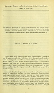 Cover of: Contribution a l'©♭tude du trajet intra-m©♭dullaire des racines post©♭rieures dans la r©♭gion cervicale et dorsale sup©♭rieure de la moelle ©♭pini©·re.-Sur l'©♭tat de la moelle ©♭pini©·re dans un cas de paralysie radiculaire inf©♭rieure du plexus brachial d'origine syphilitique