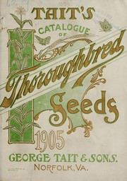 Cover of: George Tait & Sons' catalogue of field and garden seeds