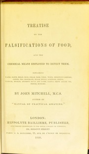 Cover of: Treatise on the falsifications of food by Mitchell, John analytical chemist.