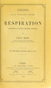 Cover of: Le©ʹons sur la physiologie compar©♭e de la respiration: profess©♭es au Mus©♭um d'histoire naturelle