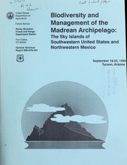 Cover of: Biodiversity and management of the Madrean Archipelago: the Sky Islands of southwestern United States and northwestern Mexico : Septemb4r 19-23, 1994, Tucson, Arizona