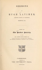Cover of: Sermons by Hugh Latimer, sometime Bishop of Worcester, Martyr, 1555 by Hugh Latimer