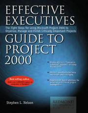 Cover of: Effective Executive's Guide to Project 2000: The Eight Steps for Using Microsoft Project 2000 to Organize, Manage and Finish Critically Important Projects