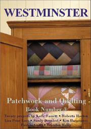 Cover of: Patchwork and Quilting Book (Westminster Patchwork and Quilting) by Roberta Horton, Liza Prior Lucy, Sandy Donabed, Kim Hargreaves, Pauline Smith, Brandon Mably