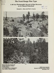 Cover of: The Front Range pine type. A 40 year photographic record of plant recovery on an abused watershed