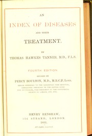 Cover of: An index of diseases and their treatment by Thomas Hawkes Tanner