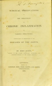 Cover of: Surgical observations on the treatment of chronic inflammation in various structures; particularly as exemplified in the diseases of the joints