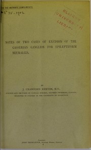 Notes of two cases of excision of the Gasserian ganglion for epileptiform neuralgia by James Crawford Renton