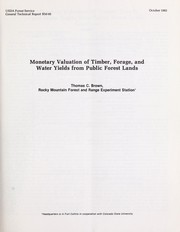 Cover of: Monetary valuation of timber, forage, and water yields from public forest lands