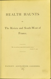 Cover of: Health haunts of the Riviera and Southwest of France