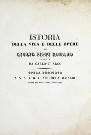 Cover of: Istoria della vita e delle opere di Giulio Pippi Romano, scritta da Carlo d' Arco.