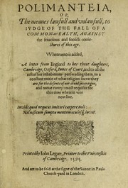 Cover of: Polimanteia, or, The meanes lawfull and vnlawfull, to iudge of the fall of a common-wealth, against the friuolous and foolish coniectures of this age by William Covell