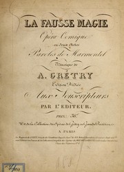 Cover of: La fausse magie: opéra comique en deux actes.  Paroles de Marmontel