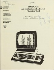 Cover of: FORPLAN: an evaluation of a forest planning tool : proceedings of a symposium, November 4-6, 1986, Denver, Colorado