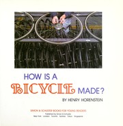 Cover of: How is a bicycle made? by Henry Horenstein