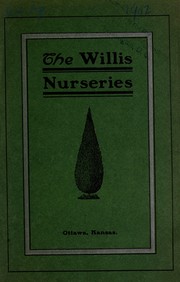 Cover of: The Willis Nurseries | Willis Nursery Company
