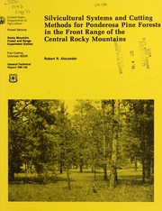 Cover of: Silvicultural systems and cutting methods for ponderosa pine forests in the Front Range of the Central Rocky Mountains