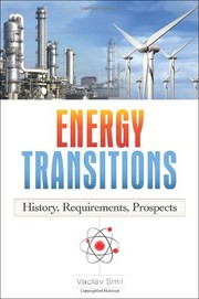Cover of: Energy transitions: history, requirements, prospects