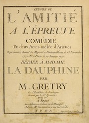 Cover of: L'amitié a l'épreuve: comédie en deux actes mêlée d'ariettes ...