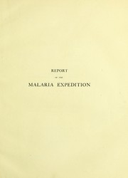 Cover of: Report of the malaria expedition of the Liverpool School of Tropical Medicine and Medical Parasitology