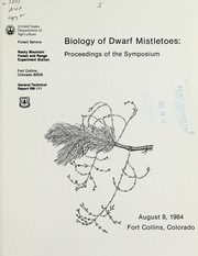 Cover of: Biology of dwarf mistletoes: proceedings of the symposium, August 8, 1984, Colorado State University, Fort Collins