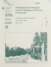 Cover of: Management of subalpine forests: building on 50 years of research : proceedings of a technical conference, Silver Creek, Colorado, July 6-9, 1987