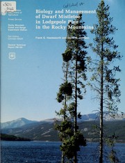 Cover of: Biology and management of dwarf mistletoe in lodgepole pine in the Rocky Mountains