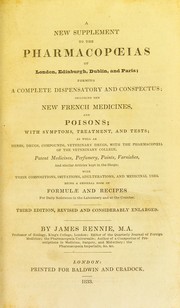 Cover of: A new supplement to the pharmacopoeias of London, Edinburgh, Dublin, and Paris: forming a complete dispensatory and conspectus; including the new French medicines and poisons ...