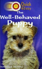 Cover of: The well-behaved puppy: step-by-step techniques for raising a well-adjusted dog