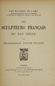 Les sculpteurs français du XIIIe siècle by Louise Lefrançois-Pillion