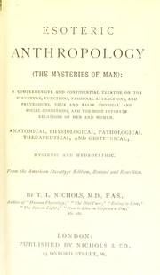 Cover of: Esoteric anthropology (the mysteries of man) | Thomas Low Nichols